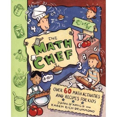 The Math Chef - by  Karen E Drummond & Karen E D'Amico (Paperback)