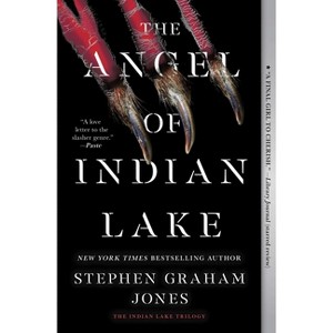 The Angel of Indian Lake - (The Indian Lake Trilogy) by Stephen Graham Jones - 1 of 1