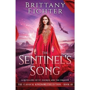 The Sentinel's Song - (The Classical Kingdoms Collection) by  Brittany Fichter (Paperback) - 1 of 1