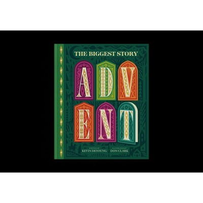 The Biggest Story Advent - by  Kevin DeYoung (Board Book)