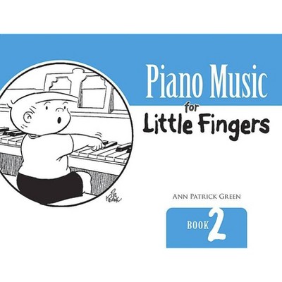 Piano Music for Little Fingers - (Dover Music for Piano) 2nd Edition by  Ann Patrick Green (Paperback)