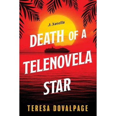 Death of a Telenovela Star (a Novella) - (Havana Mystery) by  Teresa Dovalpage (Paperback)