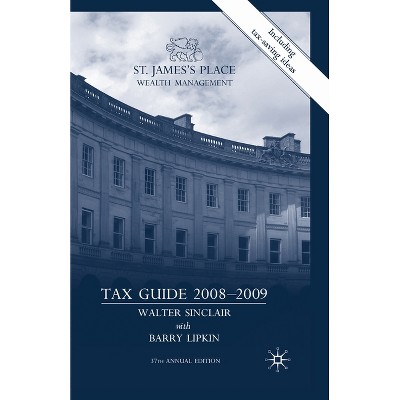St James's Place Tax Guide 2008-2009 - by  W Sinclair & E Lipkin (Paperback)
