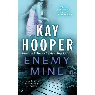 Enemy Mine - by  Kay Hooper (Paperback)