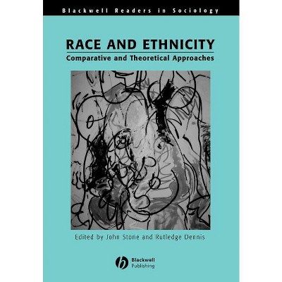 Race and Ethnicity - (Wiley Blackwell Readers in Sociology) by  John Stone & Rutledge M Dennis (Paperback)