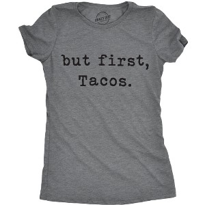 Womens But First Tacos T Shirt Funny Burrito Tee For Ladies - Crazy Dog Women's T Shirt - 1 of 4