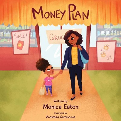 Money Plan - by  Monica Eaton (Paperback)