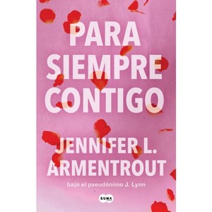 Para Siempre Contigo / Forever with You - (Te Esperaré) by  Jennifer L Armentrout (Paperback) - 1 of 1