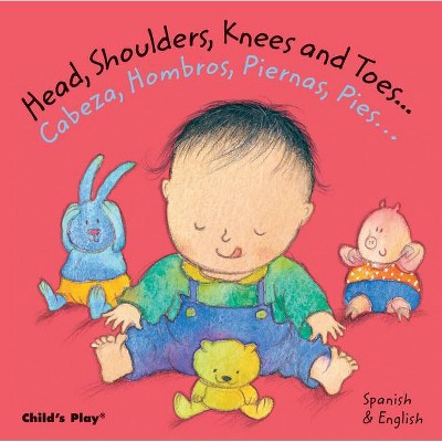 Head, Shoulders, Knees and Toes.../Cabeza, Hombros, Piernas, Pies... - (Board Book)