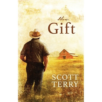 The Gift - by  Scott Terry (Paperback)