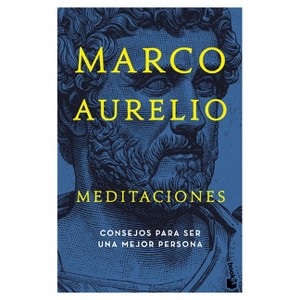 Meditaciones: Consejos Estoicos Para Ser Mejor Persona / Meditations - by  Marco Aurelio (Hardcover) - 1 of 1