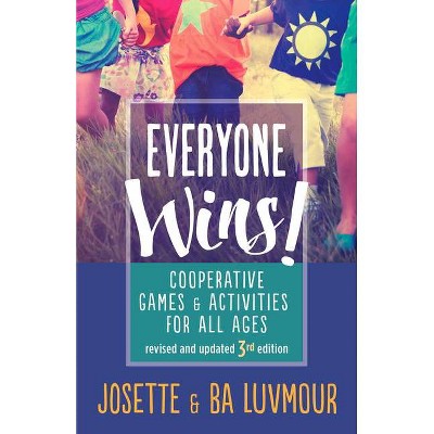 Everyone Wins - 3rd Edition - by  Ba Luvmour & Josette Luvmour (Paperback)
