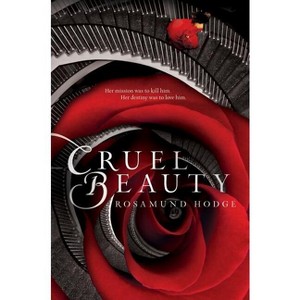 Cruel Beauty - by  Rosamund Hodge (Hardcover) - 1 of 1