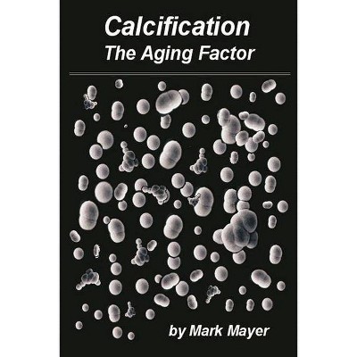 Calcification - by  Mark Mayer (Paperback)