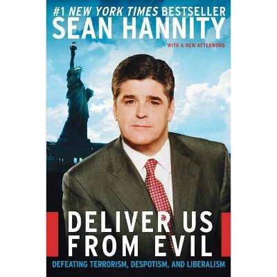 Deliver Us from Evil - by  Sean Hannity (Paperback)