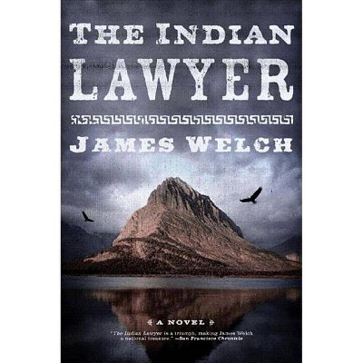 The Indian Lawyer - by  James Welch (Paperback)