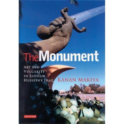 The Monument - by  Kanan Makiya (Paperback)