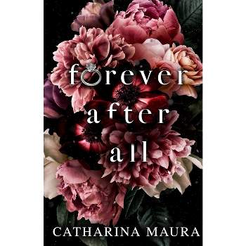 Forever After All - (Stolen Moments) by  Catharina Maura (Paperback)