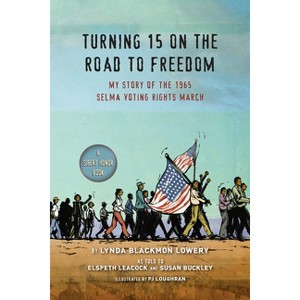 Turning 15 on the Road to Freedom - by  Lynda Blackmon Lowery (Paperback) - 1 of 1