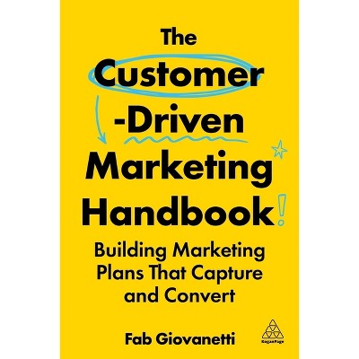 The Customer-Driven Marketing Handbook - by Fab Giovanetti