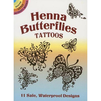 Henna Butterflies Tattoos - (Dover Little Activity Books) by  Anna Pomaska (Mixed Media Product)