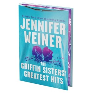 The Griffin Sisters' Greatest Hits (Deluxe Limited Edition) - by  Jennifer Weiner (Hardcover) - 1 of 4