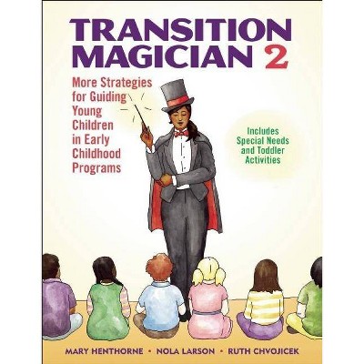 Transition Magician 2 - by  Mary Henthorne & Nola Larson & Ruth Chvojicek (Paperback)