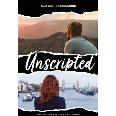 Unscripted - by  Claire Handscombe (Paperback)