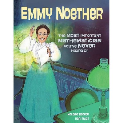 Emmy Noether - by  Helaine Becker (Hardcover)