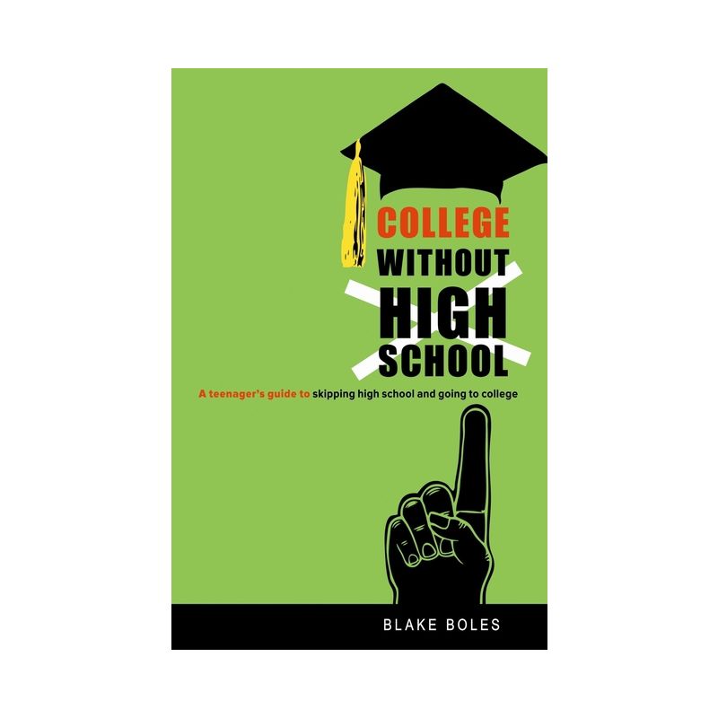 College Without High School - by  Blake Boles (Paperback), 1 of 2