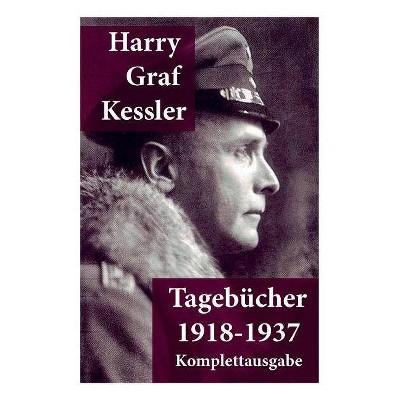 Tagebücher 1918-1937 - by  Harry Graf Kessler (Paperback)