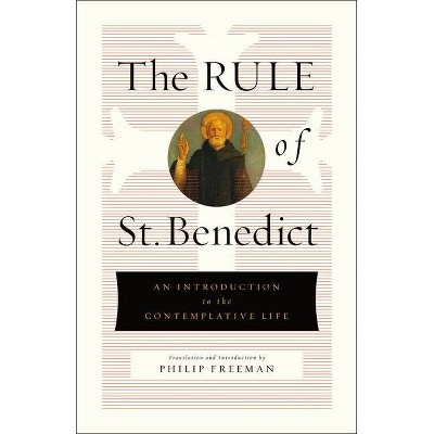 The Rule of St. Benedict - by  St Benedict (Hardcover)