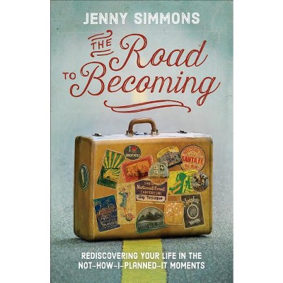 Road to Becoming - by  Jenny Simmons (Paperback)