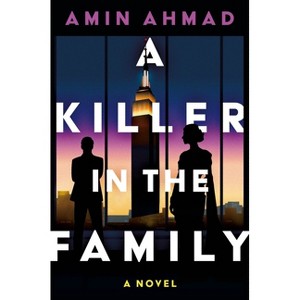 A Killer in the Family - by  Amin Ahmad (Hardcover) - 1 of 1