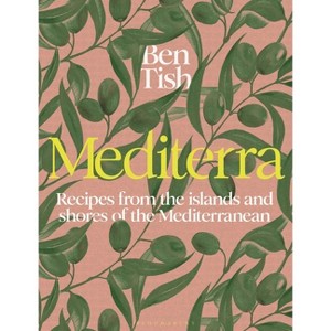 Mediterra - by  Ben Tish (Hardcover) - 1 of 1