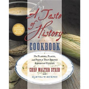 A Taste of History Cookbook - by  Walter Staib (Hardcover) - 1 of 1