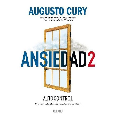  Ansiedad 2 - by  Augusto Cury (Paperback) 