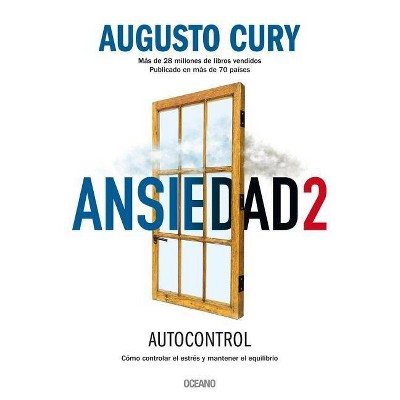  Ansiedad 2 - by  Augusto Cury (Paperback) 