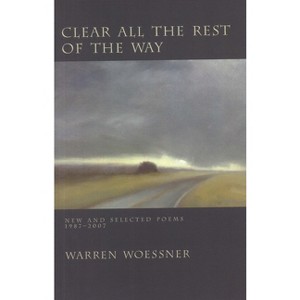 Clear All the Rest of the Way - by  Warren Woessner (Paperback) - 1 of 1