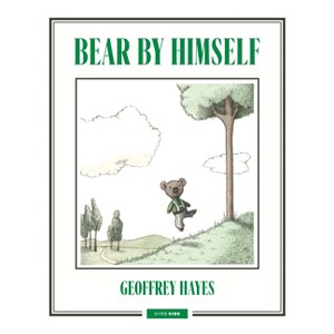 Bear by Himself - by  Geoffrey Hayes (Hardcover) - 1 of 1