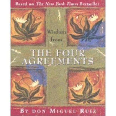 Wisdom from the Four Agreements - (Charming Petites) (Hardcover)