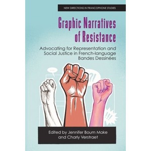 Graphic Narratives of Resistance - (New Directions in Francophone Studies: Diversity, Decolonisation, Queerness) (Hardcover) - 1 of 1