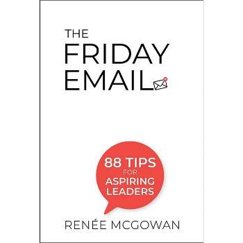The Friday Email - by  Renée McGowan (Hardcover)