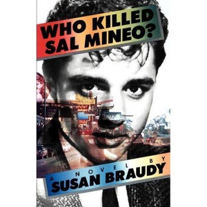 Who Killed Sal Mineo? - by  Susan Braudy (Paperback) - 1 of 1