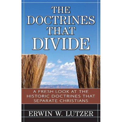 The Doctrines That Divide - by  Erwin Lutzer (Paperback)