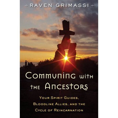 Communing with the Ancestors - by  Raven Grimassi (Paperback)