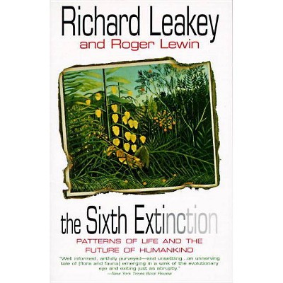 The Sixth Extinction - by  Richard E Leakey (Paperback)