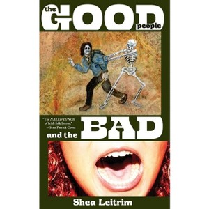 The Good People and the Bad - by  Shea Leitrim (Paperback) - 1 of 1