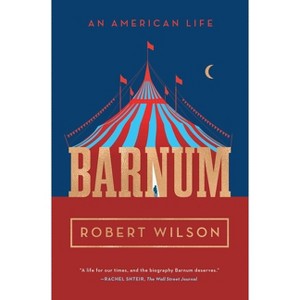 Barnum - by  Robert Wilson (Paperback) - 1 of 1