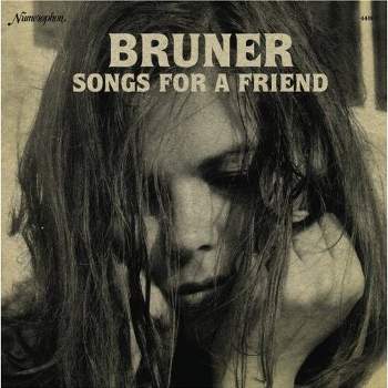 Bruner - Songs for a Friend (Vinyl)